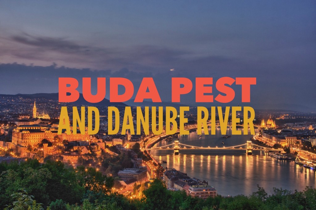Buda and Pest and Danube&nbsp;River