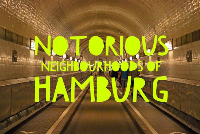 Notorious neighbourhoods of&nbsp;Hamburg