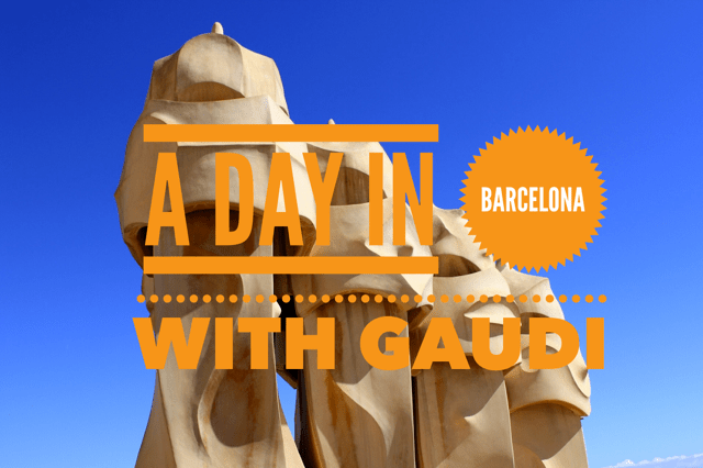 Spend a day with Gaudí in Barcelona