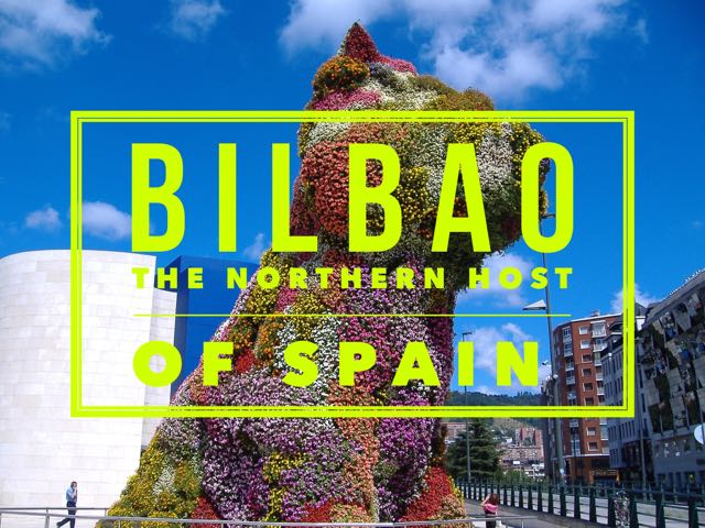Bilbao – The Northern Host of Spain