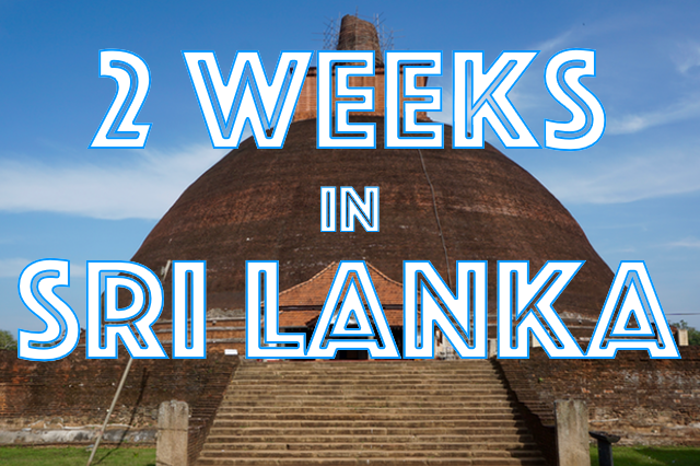 2 weeks in Sri Lanka